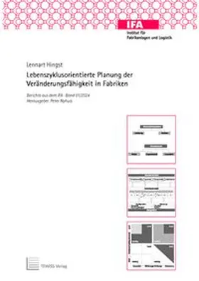 Hingst / Nyhuis |  Lebenszyklusorientierte Planung der Veränderungsfähigkeit in Fabriken | Buch |  Sack Fachmedien