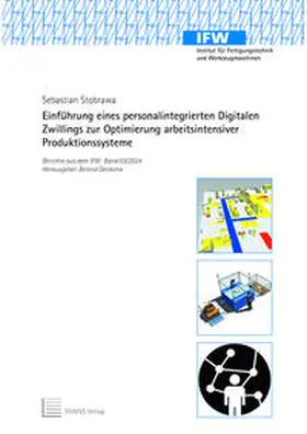 Stobrawa / Denkena |  Einführung eines personalintegrierten Digitalen Zwillings zur Optimierung arbeitsintensiver Produktionssysteme | Buch |  Sack Fachmedien