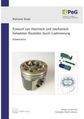 Bode | Entwurf von thermisch und mechanisch belasteten Bauteilen durch Lasttrennung | Buch | 978-3-95900-910-2 | sack.de