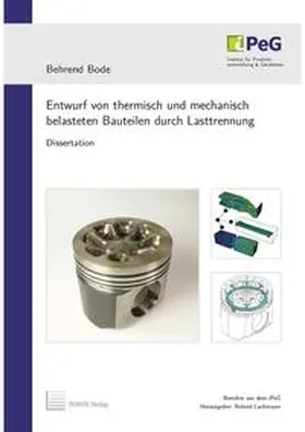 Bode / Lachmayer |  Entwurf von thermisch und mechanisch belasteten Bauteilen durch Lasttrennung | Buch |  Sack Fachmedien