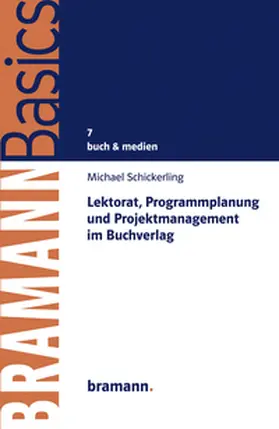 Schickerling |  Lektorat, Programmplanung und Projektmanagement im Buchverlag | eBook | Sack Fachmedien