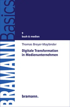Breyer-Mayländer |  Digitale Transformation in Medienunternehmen | eBook | Sack Fachmedien