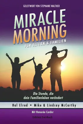 Elrod / Corder / McCarthy |  Miracle Morning für Eltern & Familien | eBook | Sack Fachmedien