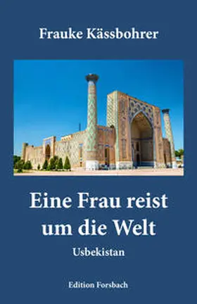 Kässbohrer |  Eine Frau reist um die Welt | Buch |  Sack Fachmedien
