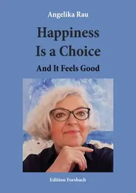 Rau |  Happiness Is a Choice | Buch |  Sack Fachmedien