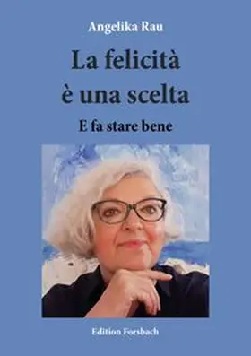 Rau |  La felicità è una scelta | Buch |  Sack Fachmedien