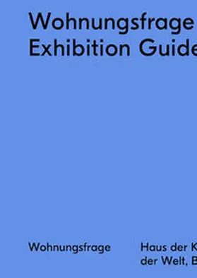 Haus der Kulturen der Welt Berlin |  Exhibition Guide | Buch |  Sack Fachmedien