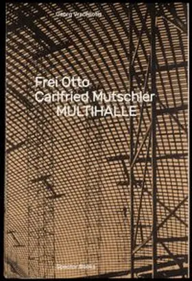 Vracholiotis | Frei Otto, Carlfried Mutschler, Multihalle | Buch | 978-3-95905-192-7 | www.sack.de