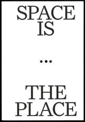 Feireiss / Baier / von Bismarck |  Space is the Place | Buch |  Sack Fachmedien