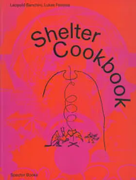 Banchini / Feireiss / Kahn |  Shelter Cookbook | Buch |  Sack Fachmedien