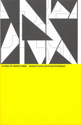 Franke / Schüttpelz |  A Kind of World War | Buch |  Sack Fachmedien