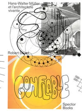 Stürzl / Müller |  Hans-Walter Müller et l’architecture vivante | Buch |  Sack Fachmedien