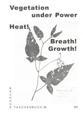 Stiftung Bauhaus Dessau / Carr / Errázuriz |  Vegetation under Power | Buch |  Sack Fachmedien