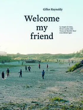 Raynaldy / Agier / Macé |  Welcome my Friend | Buch |  Sack Fachmedien