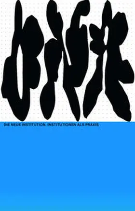 Scherer |  The New Institution. Institutions as Practice | Buch |  Sack Fachmedien