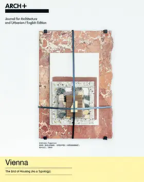ARCH+ / Ngo / Obrist |  ARCH+ Vienna - The End of Housing (As a Typology) | Buch |  Sack Fachmedien