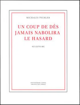 Pichler |  Un coup de dés jamais n'abolira le hasard (Sculpture) | Buch |  Sack Fachmedien