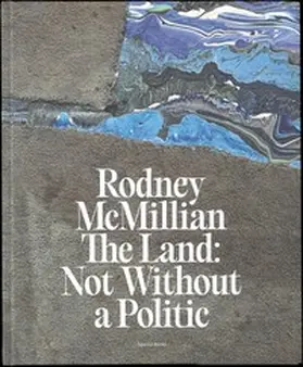 Herford |  Rodney McMillian The Land: Not Without a Politic | Buch |  Sack Fachmedien