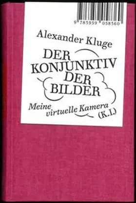 Kluge |  Alexander Kluge: Der Konjunktiv der Bilder | Buch |  Sack Fachmedien