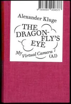 Kluge |  Alexander Kluge: The Dragonfly's Eye | Buch |  Sack Fachmedien