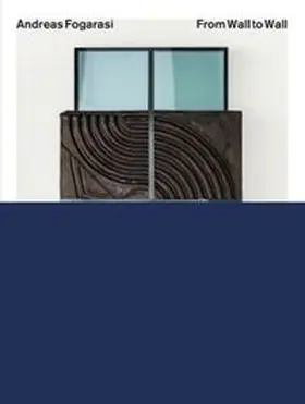 Eipeldauer / Gadó / Lentini |  Andreas Fogarasi: From Wall to Wall | Buch |  Sack Fachmedien
