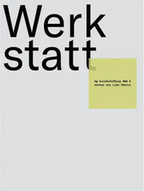 Kunststiftung NRW |  Werkstatt der Künste und Wissenschaften | Buch |  Sack Fachmedien