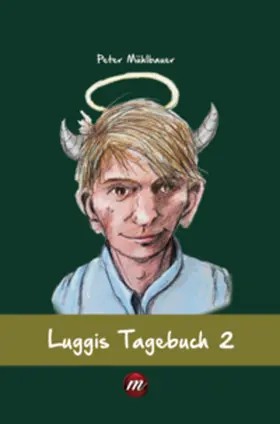 Mühlbauer |  Luggis Tagebuch 2 | Buch |  Sack Fachmedien