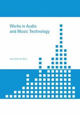 Berndt |  Works in Audio and Music Technology | Buch |  Sack Fachmedien
