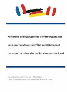 Palacios / González-Palacios / Rensmann |  Kulturelle Bedingungen des Verfassungsstaates|Les aspects culturels de l¿État constitutionnel|Los aspectos culturales del Estado constitucional | Buch |  Sack Fachmedien