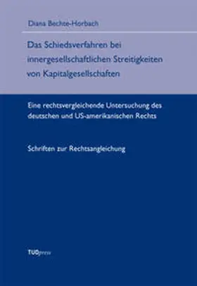 Bechte-Horbach |  Das Schiedsverfahren bei innergesellschaftlichen Streitigkeiten von Kapitalgesellschaften | Buch |  Sack Fachmedien