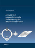 Bergmann |  Analyse und anlagentechnische Verbesserung des Nasspressverfahrens | Buch |  Sack Fachmedien