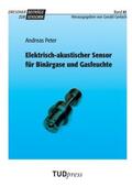 Peter / Gerlach |  Elektrisch-akustischer Sensor für Binärgase und Gasfeuchte | Buch |  Sack Fachmedien