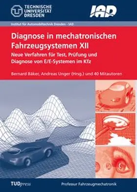 Bäker / Unger |  Diagnose in mechatronischen Fahrzeugsystemen XII | Buch |  Sack Fachmedien