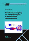 Busek / Gerald |  Modellierung und Regelung der Nährstoffversorgung in mikrofluidischen Zellkultursystemen | Buch |  Sack Fachmedien
