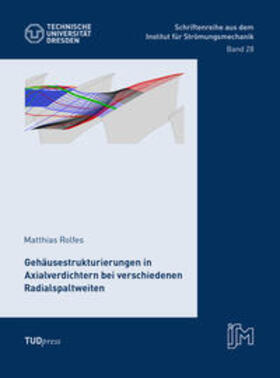 Matthias |  Gehäusestrukturierungen in Axialverdichtern bei verschiedenen Radialspaltweiten | Buch |  Sack Fachmedien