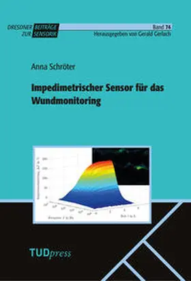 Schröter | Impedimetrischer Sensor für das Wundmonitoring | Buch | 978-3-95908-187-0 | sack.de