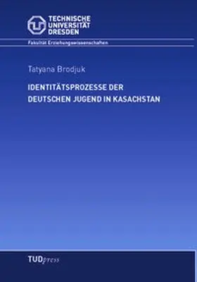 Brodjuk |  Identitätsprozesse der deutschen Jugend in Kasachstan | Buch |  Sack Fachmedien