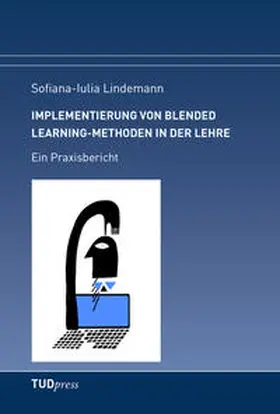 Lindemann |  Implementierung von Blended Learning-Methoden in der Lehre | Buch |  Sack Fachmedien