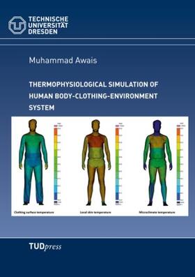 Awais |  Thermophysiological simulation of human body-clothing-environment system | Buch |  Sack Fachmedien