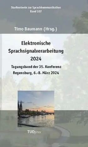 Baumann / Hoffmann |  Elektronische Sprachsignalverarbeitung 2024 | Buch |  Sack Fachmedien