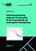 Eydam / Gerlach |  Polarisationsbestimmung integrierter Piezokeramiken für die Prozesskontrolle und zerstörungsfreie Bauteilprüfung | Buch |  Sack Fachmedien