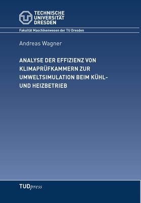 Wagner | Wagner, A: Analyse der Effizienz von Klimaprüfkammern zur Um | Buch | 978-3-95908-436-9 | sack.de