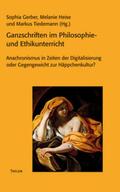 Gerber / Heise / Tiedemann |  Ganzschriften im Philosophie- und Ethikunterricht | Buch |  Sack Fachmedien