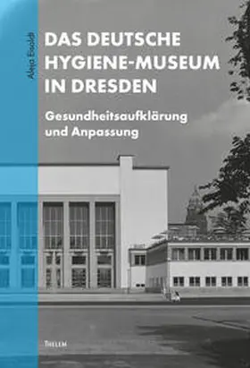 Eisoldt |  Das Deutsche Hygiene-Museum in Dresden | Buch |  Sack Fachmedien
