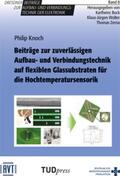 Knoch / Bock / Wolter |  Beiträge zur zuverlässigen Aufbau- und Verbindungstechnik auf flexiblen Glassubstraten für die Hochtemperatursensorik | Buch |  Sack Fachmedien