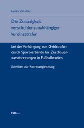 van Veen |  Die Zulässigkeit verschuldensunabhängiger Vereinsstrafen | Buch |  Sack Fachmedien