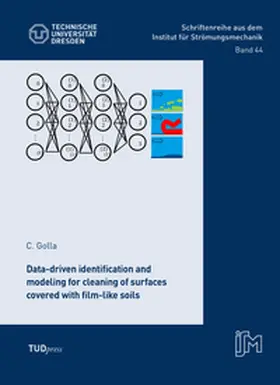 Golla |  Data-driven identification and modeling for cleaning of surfaces covered with film-like soils | Buch |  Sack Fachmedien