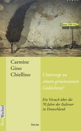 Chiellino / Schmitz |  Unterwegs zu einem gemeinsamen Gedächtnis? | Buch |  Sack Fachmedien
