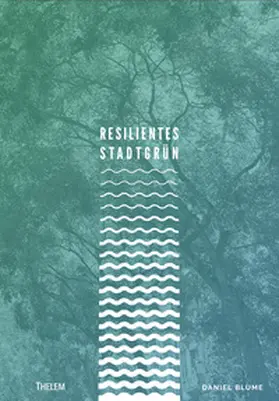 Blume |  Resilientes Stadtgrün | Buch |  Sack Fachmedien