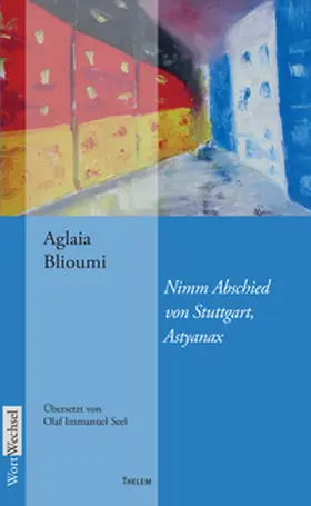 Blioumi |  Nimm Abschied von Stuttgart, Astyanax | Buch |  Sack Fachmedien
